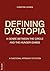 Defining Dystopia: A Genre Between The Circle and The Hunger Games. A Functional Approach to Fiction.