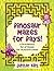 Dinosaur Mazes for Days! A Pre-Historic Ton of Mazes for All ... by Jupiter Kids