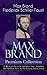 MAX BRAND Premium Collection: 29 Western Classics & Adventure Tales - Including The Dan Barry Series & The Ronicky Doone Trilogy: Epic Western Adventures