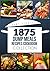 Crock Pot Dump Meals: 1875 Dump Meals Recipes: Delicious Crock Pot Dump Meals and Dump Dinners Recipe Cookbook (Crock Pot Dump Meals, Crock Pot, Crockpot, Crock Pot Recipes, Crock Pot Freezer Meals)