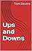 Ups and Downs: Part Four: A...