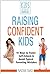 Raising Confident Kids: 10 ...