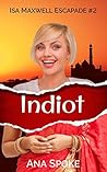 Indiot (Isa Maxwell, #2)