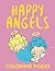 Happy Angels (Coloring Pages) (Angels Coloring and Art Book Series)
