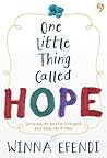 One Little Thing Called Hope by Winna Efendi