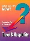Preparing for a Career in Travel & Hospitality (What Can I Do Now)