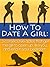 How To Date A Girl by Rez Evolution
