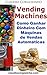 Vending Machines: Como Ganh...