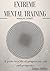 Extreme Mental Training: A Guide to a Life of Progress, Success and Prosperity