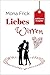 Liebeswirren by Mona Frick