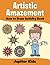 Artistic Amazement: How to Draw Activity Book (Kids Activity Book Series)