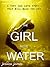 THE GIRL IN THE WATER: A ve...