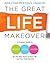 The Great Life Makeover: Weight, Mood, and Sex – An Expert Guide to Hormone Balance and Relationship Health for Midlife Couples