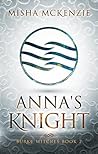 Anna's Knight by Misha McKenzie Anna's Knight by Misha McKenzie
