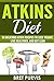 Atkins Diet: 50 Delicious A...
