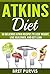 Atkins Diet: 50 Delicious Atkin Recipes to Lose Weight, Live Healthier, and Get Lean