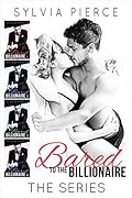 Bared to the Billionaire: The Complete Series