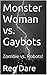 Monster Woman vs. Gaybots by Reg Dare