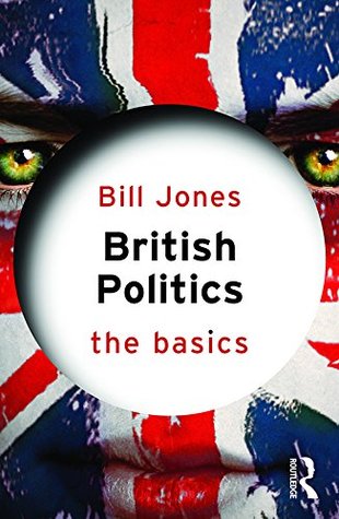 British Politics: The Basics (Kindle Edition)