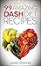 99 Amazing Dash Diet Recipes