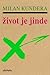 Život je jinde by Milan Kundera
