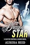 Dragon Star (Shifter Football League, #1) Dragon Star (Shifter Football League, #1)