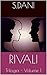 RIVALI: Trilogia - VOLUME 1 (Italian Edition)