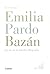 Emilia Pardo Bazán: La luz en la batalla. Biografía