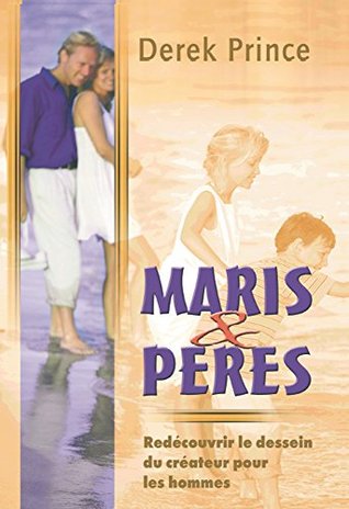 Maris & Pères: Redécouvrir le dessein du Créateur pour les hommes