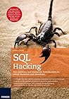 SQL Hacking: SQL Injection auf relationale Datenbanken im Detail verstehen und abwehren (German Edition)