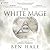 The White Mage Omnibus : Books 1-3