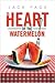 The Heart of the Watermelon