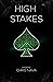 High Stakes