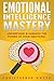 Emotional Intelligence by Christopher  Whyte