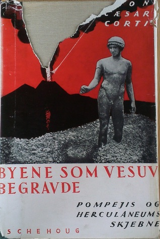 Byene som Vesuv begravde : Pompejis og Herculaneums skjebne