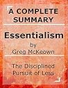 Summary: Essentialism: by Greg McKeown | The Disciplined Pursuit of Less