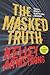 The Masked Truth