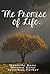 The Promise of Life