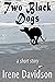 Two Black Dogs