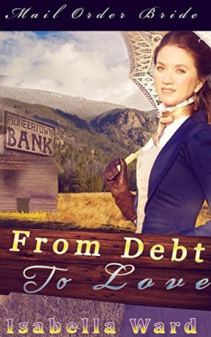 From Debt to Love (Kindle Edition)