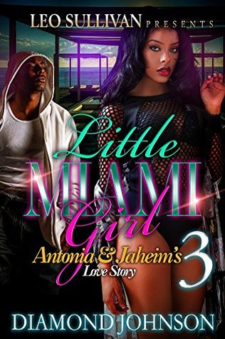 Little Miami Girl 3: Antonia & Jahiem's Love Story (Kindle Edition)