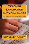 Teacher Evaluation Survival Guide: Get an Excellent and Save Your Job