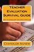 Teacher Evaluation Survival Guide: Get an Excellent and Save Your Job