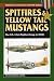 Spitfires & Yellow Tail Mus...
