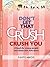 Don't Let That Crush Crush You