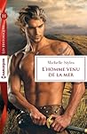 L'homme venu de la mer by Michelle Styles