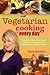 Vegetarian Cooking for Every Day by Laura Theodore