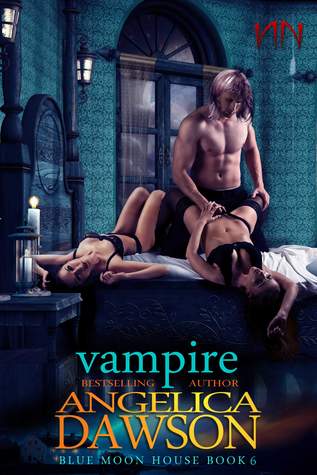 Vampire (Blue Moon House, #6)