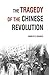 The Tragedy of the Chinese Revolution