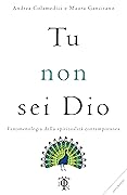 Tu non sei Dio